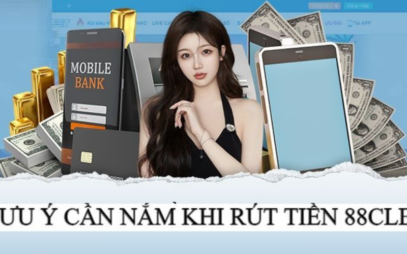 Đa dạng phương thức rút tiền cho bạn lựa chọn