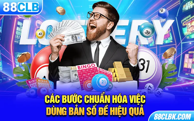 Các bước chuẩn hóa việc dùng bản số đề hiệu quả