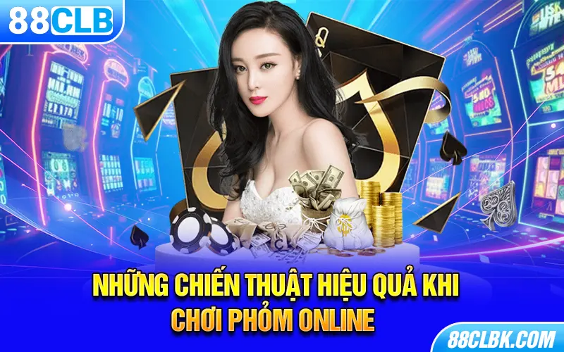 Những chiến thuật hiệu quả khi chơi phỏm online 